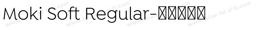 Moki Soft Regular字体转换